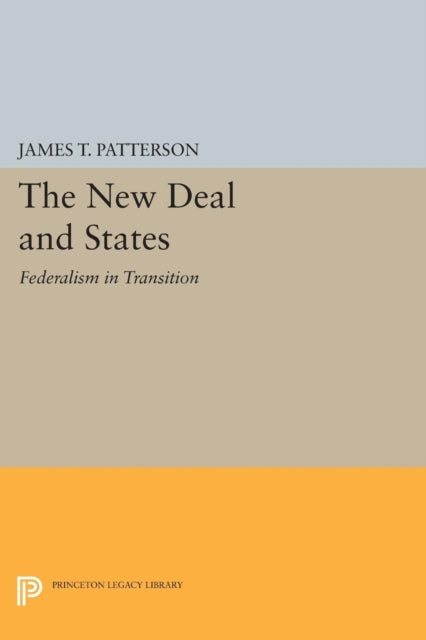 Book cover of: New Deal and States. By: James T. Patterson