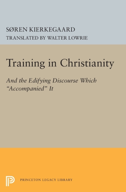 Book cover of: Training in Christianity. By: Søren Kierkegaard