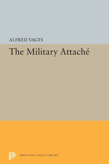 Book cover of: Military Attache. By: Alfred Vagts