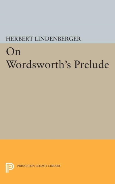 Book cover of: On Wordsworth's Prelude. By: Herbert Samuel Lindenberger