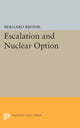 Book cover of: Escalation and Nuclear Option. By: Bernard Brodie