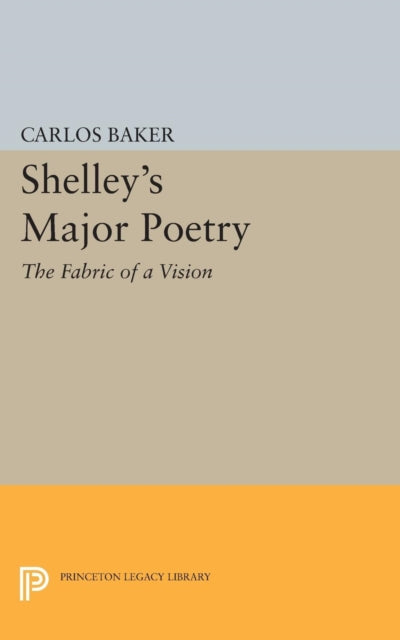 Book cover of: Shelley's Major Poetry. By: Carlos Baker