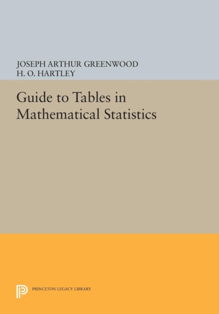 Book cover of: Guide to Tables in Mathematical Statistics. By: Joseph Arthur Greenwood