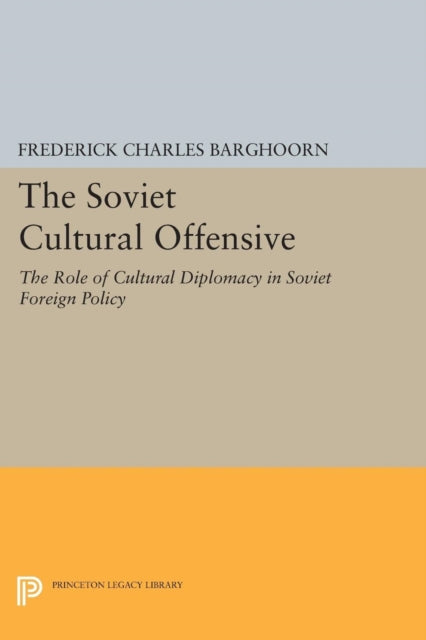 Book cover of: Soviet Cultural Offensive. By: Frederick Charles Barghoorn