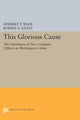 Book cover of: This Glorious Cause. By: Herbert Treadwell Wade