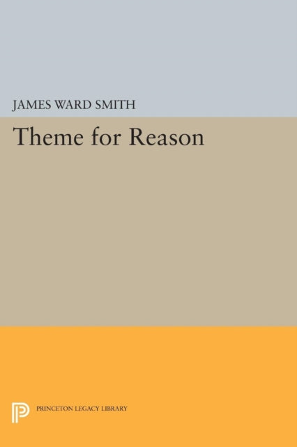 Book cover of: Theme for Reason. By: James Ward Smith