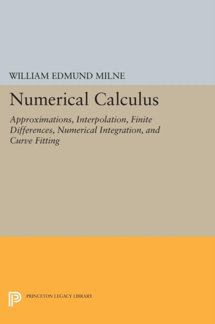 Book cover of: Numerical Calculus. By: William Edmund Milne