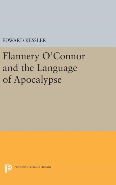 Book cover of: Flannery O'Connor and the Language of Apocalypse. By: Edward Kessler