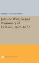 Book cover of: John de Witt, Grand Pensionary of Holland, 1625-1672. By: Herbert Harvey Rowen