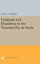 Book cover of: Language and Decadence in the Victorian Fin de Siecle. By: Linda C. Dowling