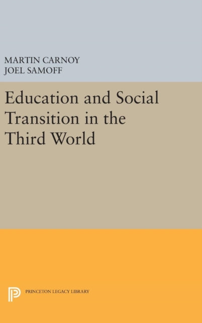 Book cover of: Education and Social Transition in the Third World. By: Martin Carnoy