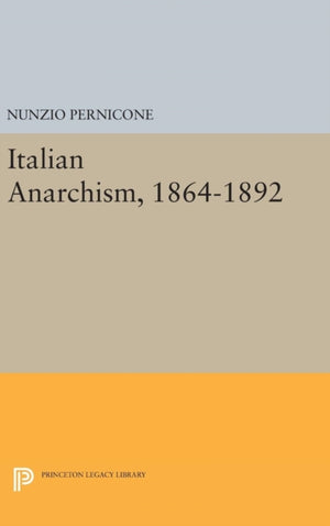 Italian Anarchism, 1864-1892