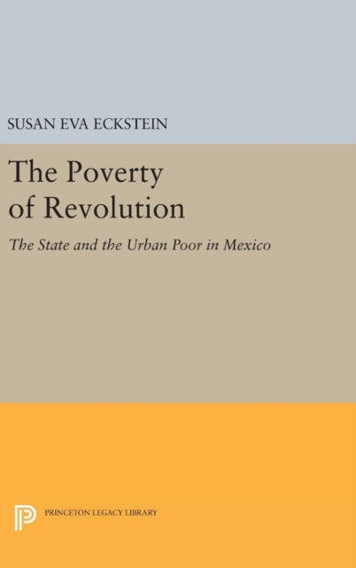 Book cover of: Poverty of Revolution. By: Susan Eva Eckstein