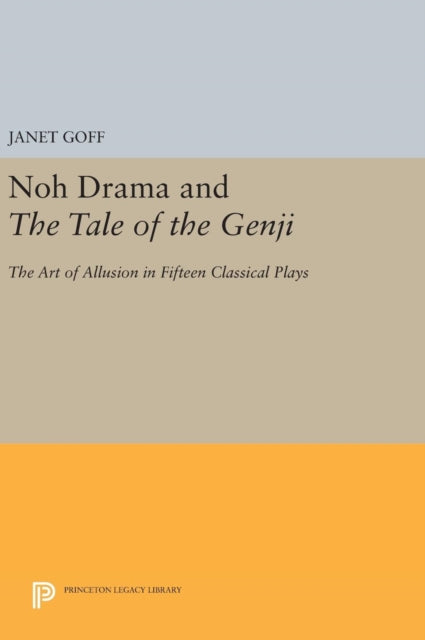 Book cover of: Noh Drama and The Tale of the Genji. By: Janet Emily Goff