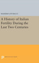 Book cover of: History of Italian Fertility During the Last Two Centuries. By: Massimo Livi Bacci