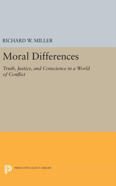 Book cover of: Moral Differences. By: Richard W. Miller