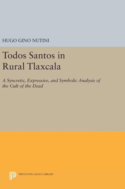 Book cover of: Todos Santos in Rural Tlaxcala. By: Hugo Gino Nutini