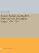 Book cover of: Ancient Scripts and Modern Experience on the English Stage, 1500-1700. By: Smith, Bruce R.