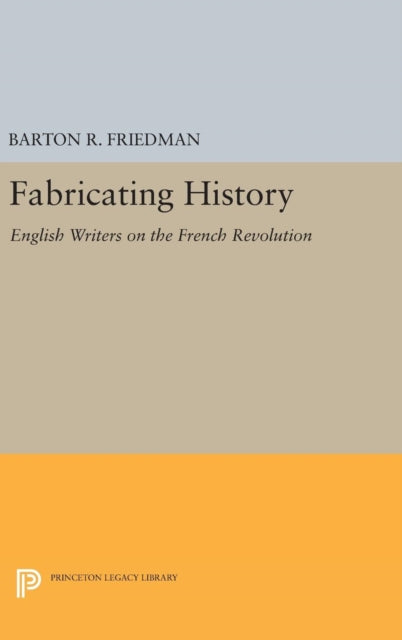 Book cover of: Fabricating History. By: Barton R. Friedman