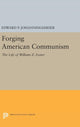 Book cover of: Forging American Communism. By: Edward P. Johanningsmeier