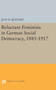 Book cover of: Reluctant Feminists in German Social Democracy, 1885-1917. By: Jean H. Quataert