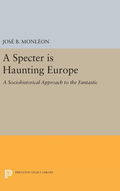Book cover of: Specter is Haunting Europe. By: José B. Monleón