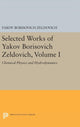 Book cover of: Selected Works of Yakov Borisovich Zeldovich, Volume I. By: Yakov Borisovich Zeldovich
