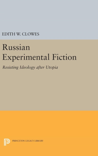 Book cover of: Russian Experimental Fiction. By: Edith W. Clowes