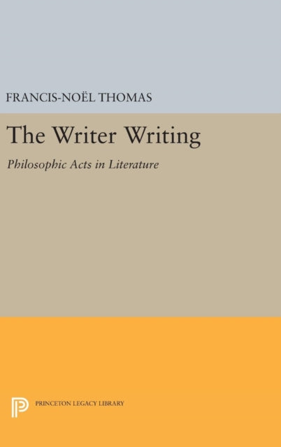 Book cover of: Writer Writing. By: Francis-Noël Thomas