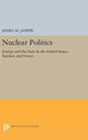Book cover of: Nuclear Politics. By: James M. Jasper