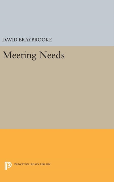 Book cover of: Meeting Needs. By: David Braybrooke