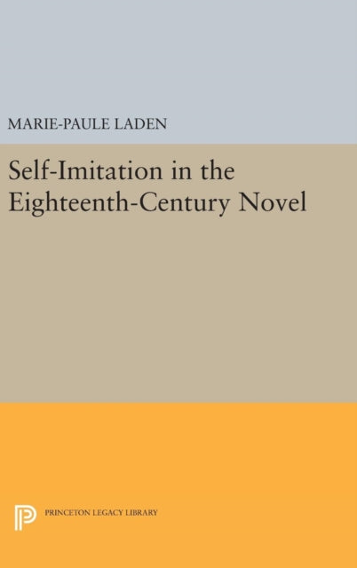 Book cover of: Self-Imitation in the Eighteenth-Century Novel. By: Marie-Paule Laden