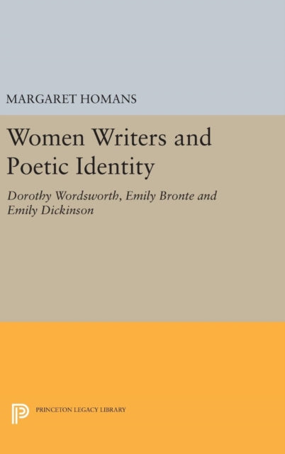 Book cover of: Women Writers and Poetic Identity. By: Margaret Homans