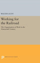 Book cover of: Working for the Railroad. By: Walter Licht