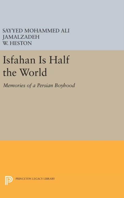 Book cover of: Isfahan Is Half the World. By: Mohammad-Ali Jamalzadeh