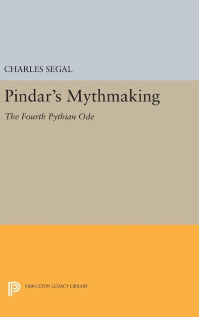 Book cover of: Pindar's Mythmaking. By: Charles Segal