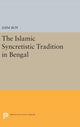 Book cover of: Islamic Syncretistic Tradition in Bengal. By: Asim Roy