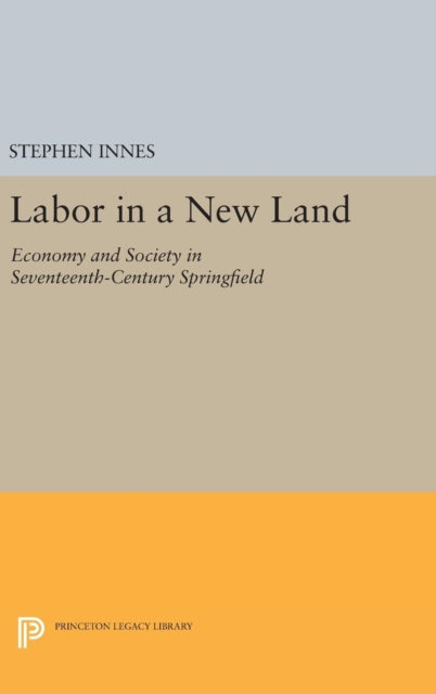 Book cover of: Labor in a New Land. By: Stephen Innes