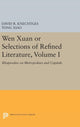 Book cover of: Wen Xuan or Selections of Refined Literature, Volume I. By: David R. Knechtges