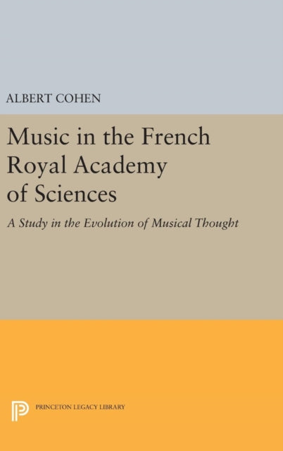 Book cover of: Music in the French Royal Academy of Sciences. By: Albert Cohen