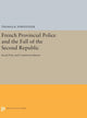 Book cover of: French Provincial Police and the Fall of the Second Republic. By: Thomas R. Forstenzer
