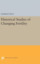 Book cover of: Historical Studies of Changing Fertility. By: Charles Tilly