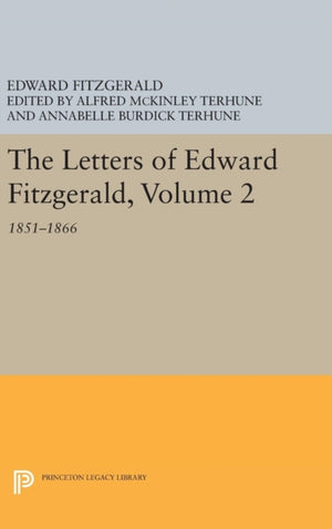 Letters of Edward Fitzgerald, Volume 2