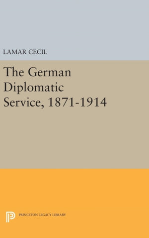 German Diplomatic Service, 1871-1914