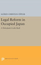 Book cover of: Legal Reform in Occupied Japan. By: Alfred Christian Oppler