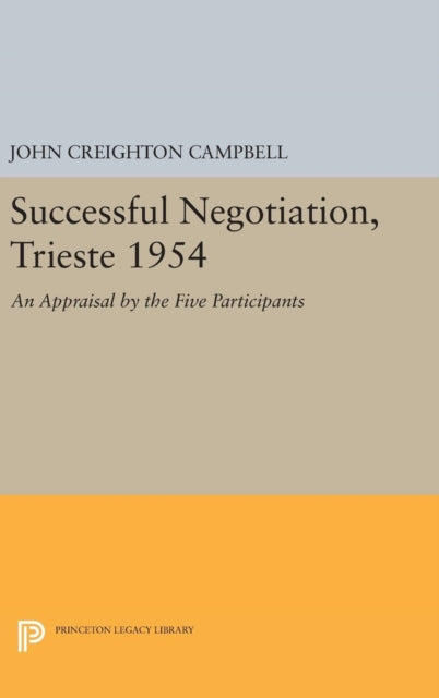 Book cover of: Successful Negotiation, Trieste 1954. By: John Creighton Campbell