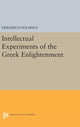 Book cover of: Intellectual Experiments of the Greek Enlightenment. By: Friedrich Solmsen