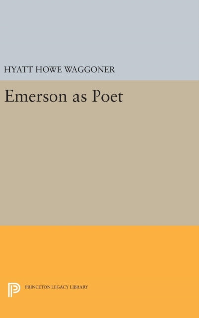 Book cover of: Emerson as Poet. By: Hyatt Howe Waggoner
