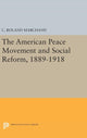 Book cover of: American Peace Movement and Social Reform, 1889-1918. By: C. Roland Marchand