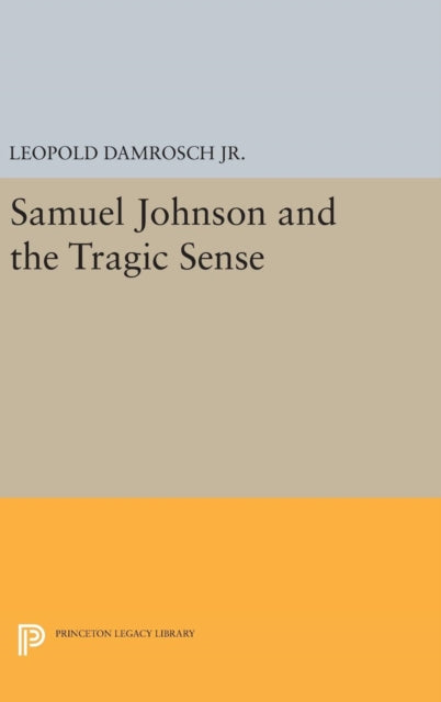 Book cover of: Samuel Johnson and the Tragic Sense. By: Damrosch, Leopold, Jr.